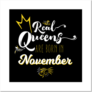 Real Queens Are Born in November Birthday Gift Posters and Art